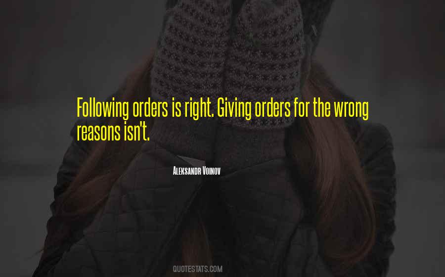 I Was Just Following Orders Quotes #1474186