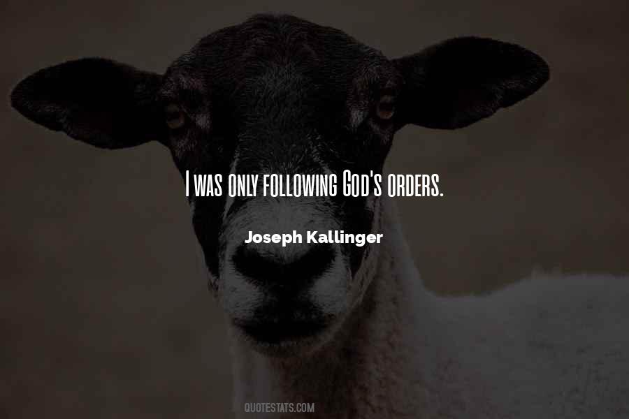 I Was Just Following Orders Quotes #150587