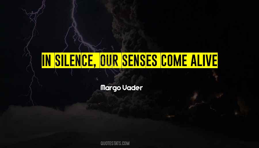 Our Senses Quotes #1627354