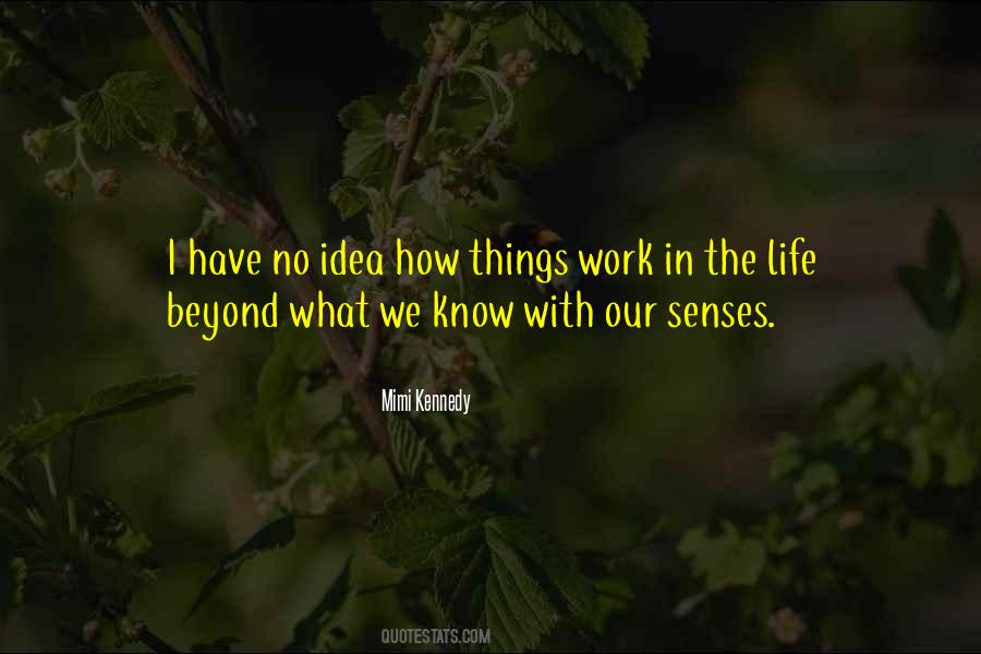 Our Senses Quotes #1876546