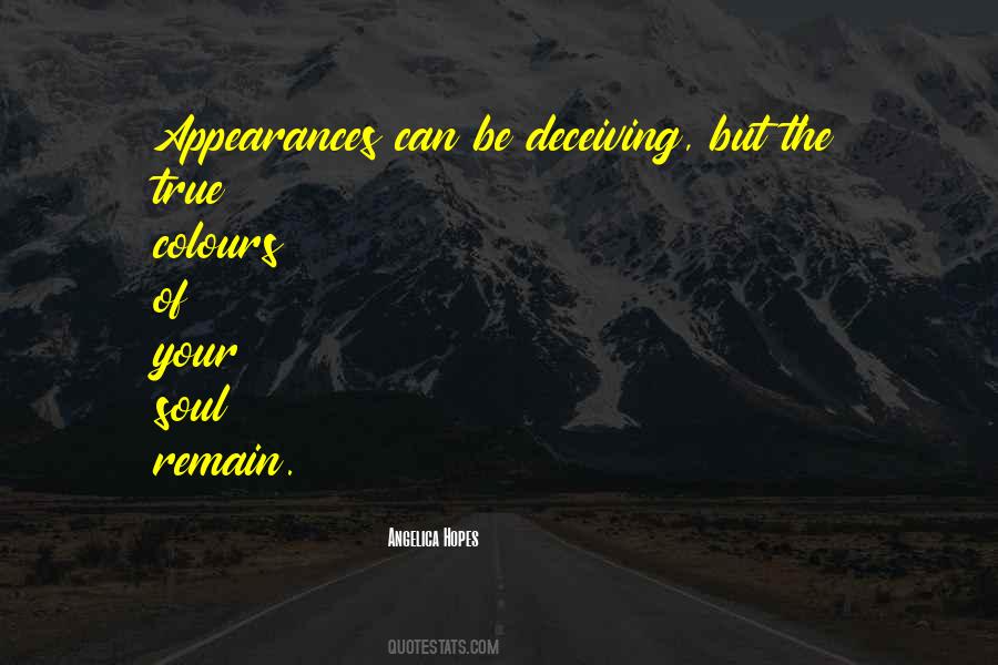 Quotes About Appearances Can Be Deceiving #1489541