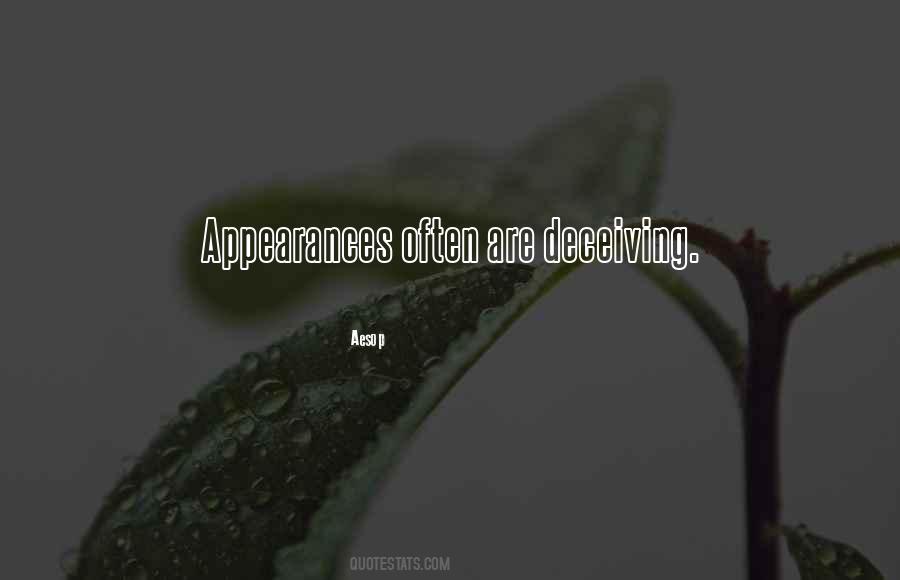 Quotes About Appearances Can Be Deceiving #1628476