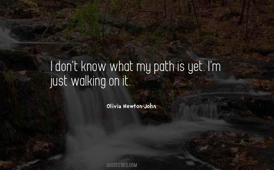Walking My Path Quotes #1494730