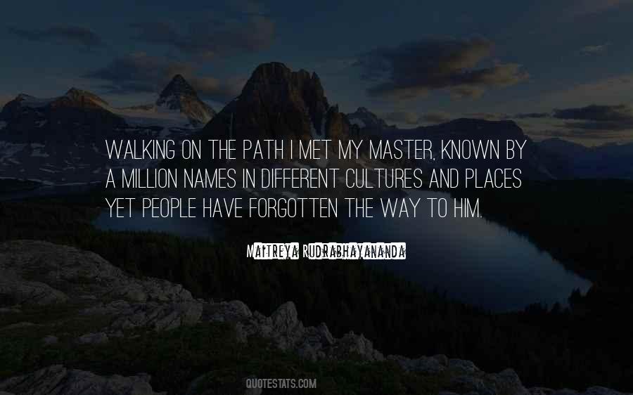 Walking My Path Quotes #1560116
