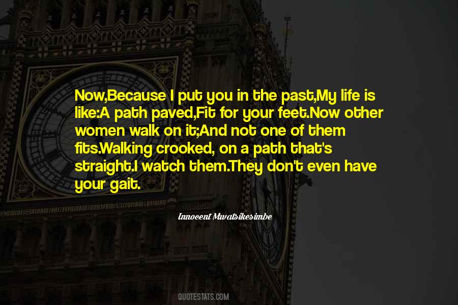 Walking My Path Quotes #1846605