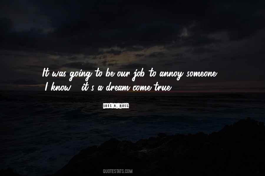 Quotes About A Dream Come True #1207317