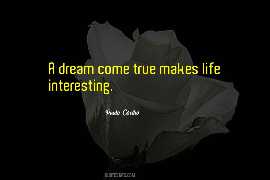 Quotes About A Dream Come True #1535774