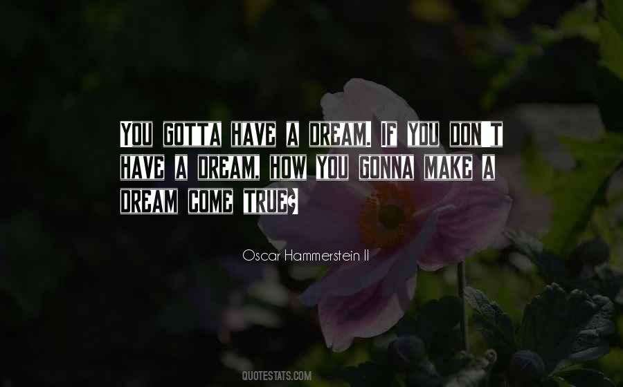 Quotes About A Dream Come True #1553765