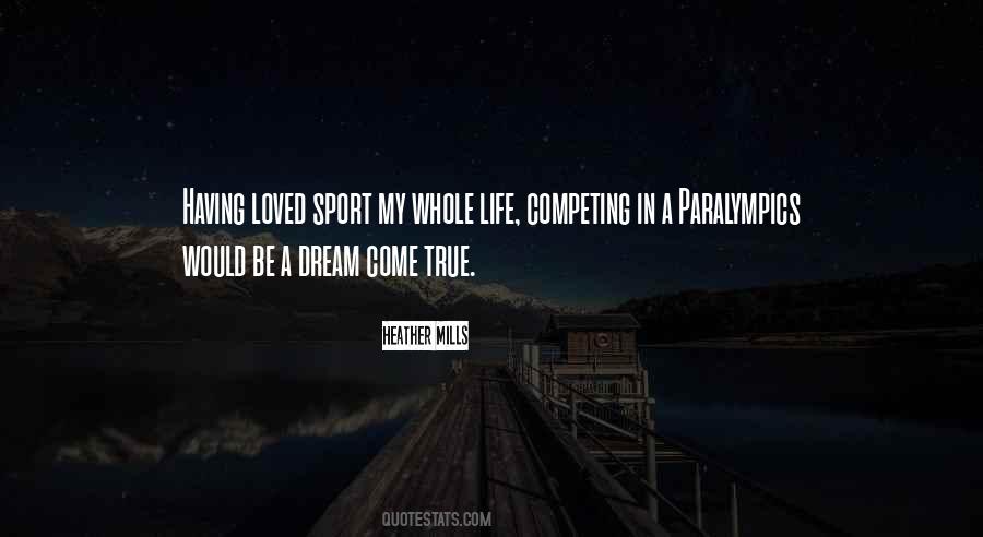 Quotes About A Dream Come True #333079