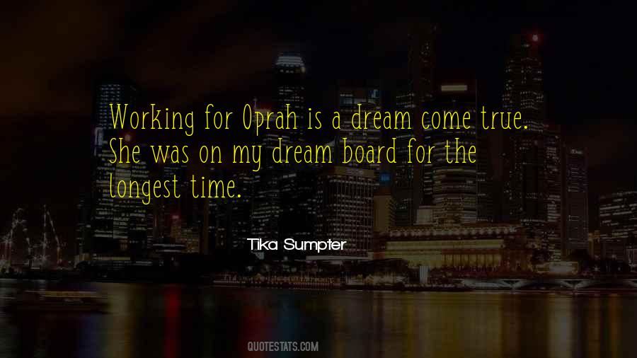 Quotes About A Dream Come True #438144