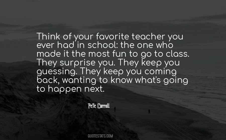 Quotes About Your Favorite Teacher #1645293