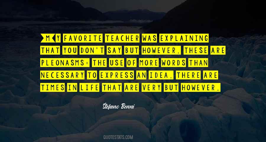 Quotes About Your Favorite Teacher #359140