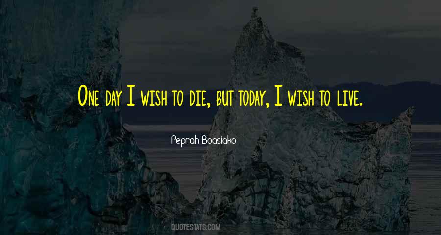 Quotes About Living Life Today #874930