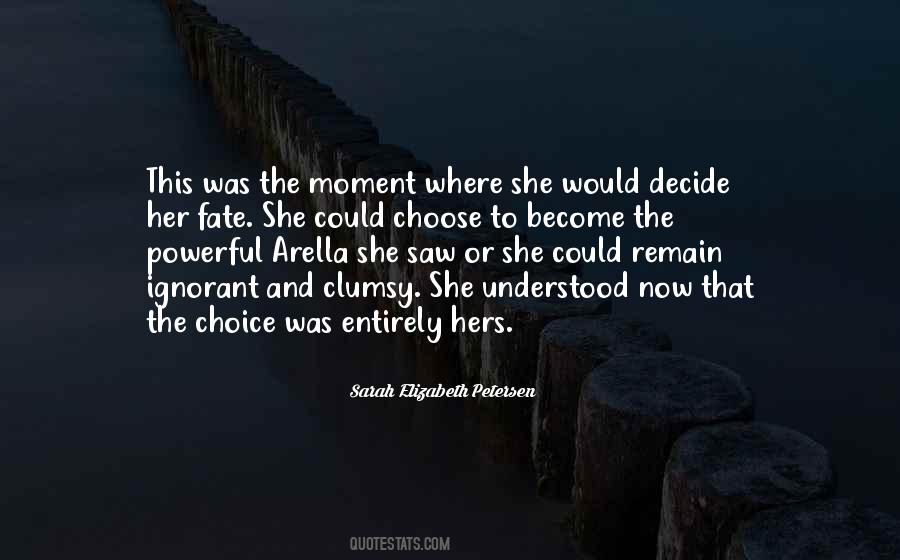Quotes About Fate And Choice #1642580