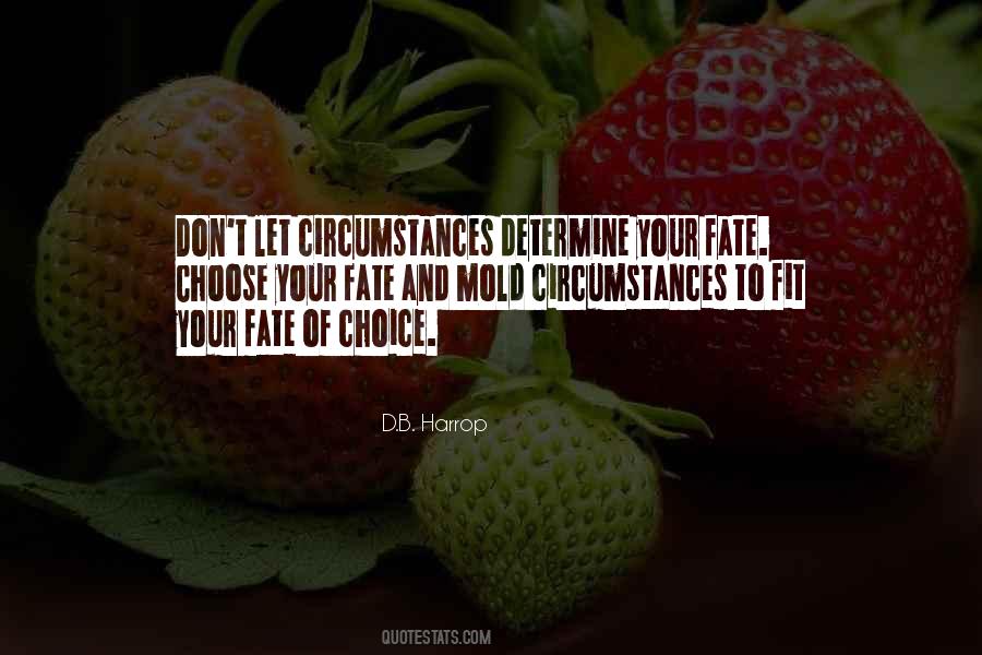 Quotes About Fate And Choice #1869002