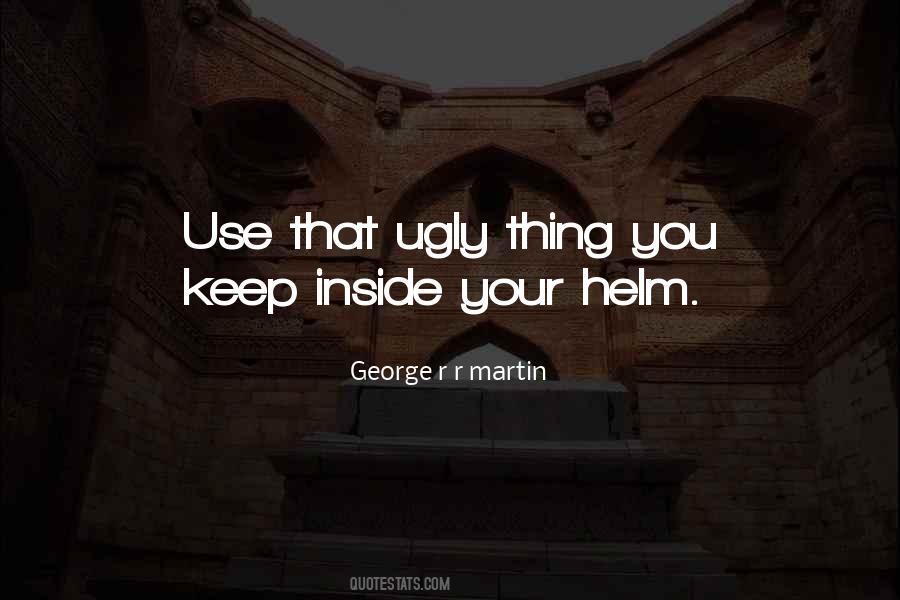 Quotes About Ugly On The Inside #1052143