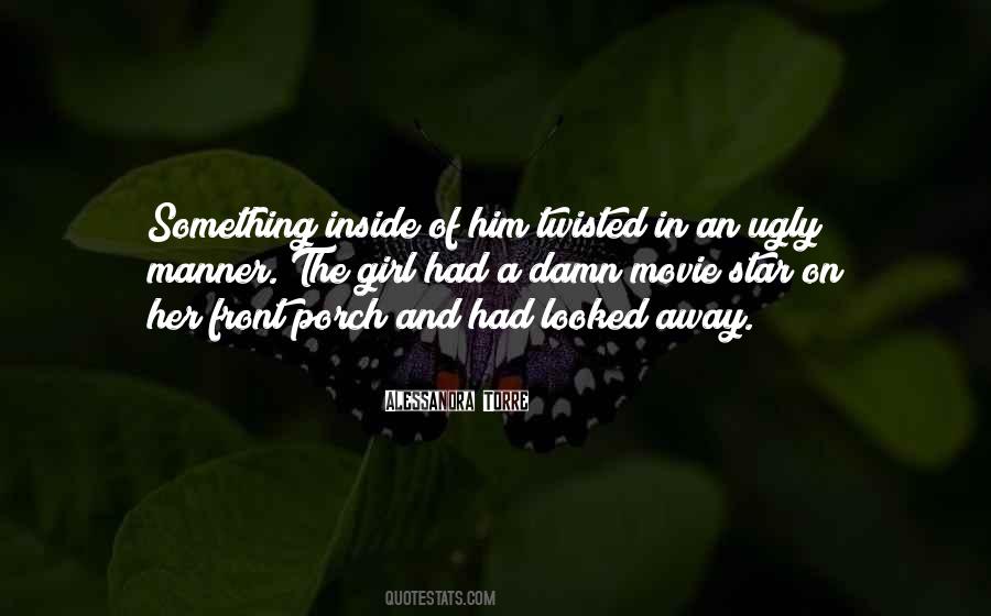 Quotes About Ugly On The Inside #1596527