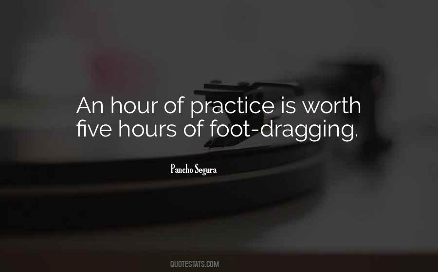 Quotes About Dragging Your Feet #212452