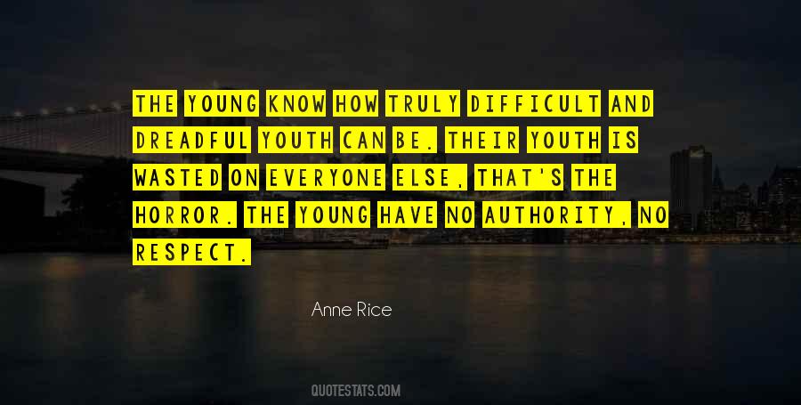 Quotes About Youth Wasted On The Young #1677446
