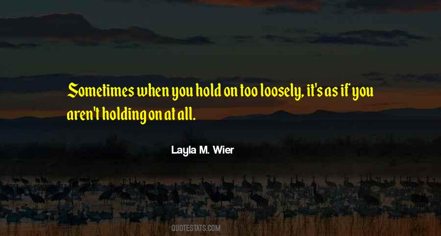 Hold On Loosely Quotes #1304049