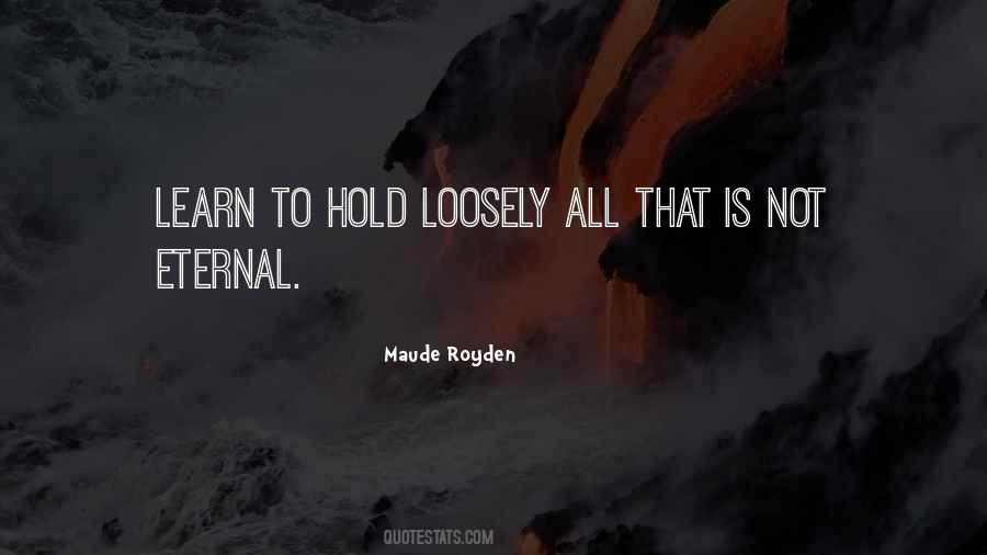 Hold On Loosely Quotes #897946