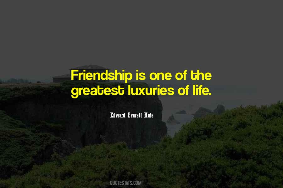 Luxuries In Life Quotes #1233309