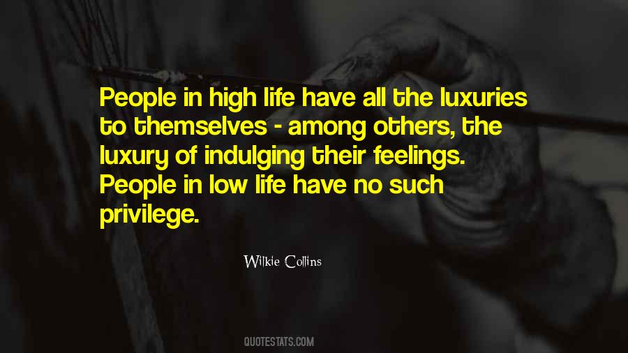 Luxuries In Life Quotes #143817