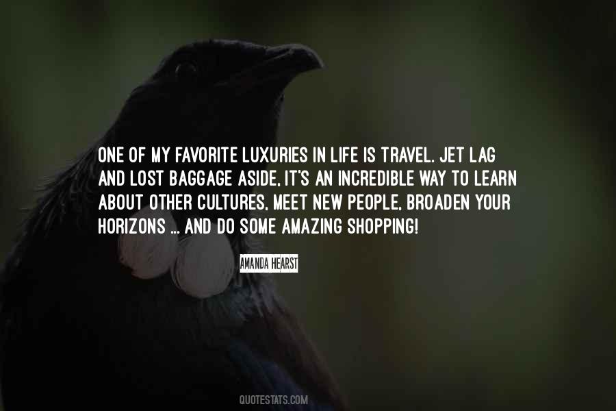 Luxuries In Life Quotes #1667362