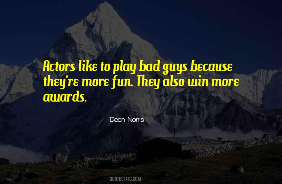 Quotes About Bad Actors #457298