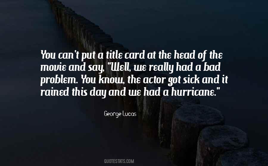 Quotes About Bad Actors #710759