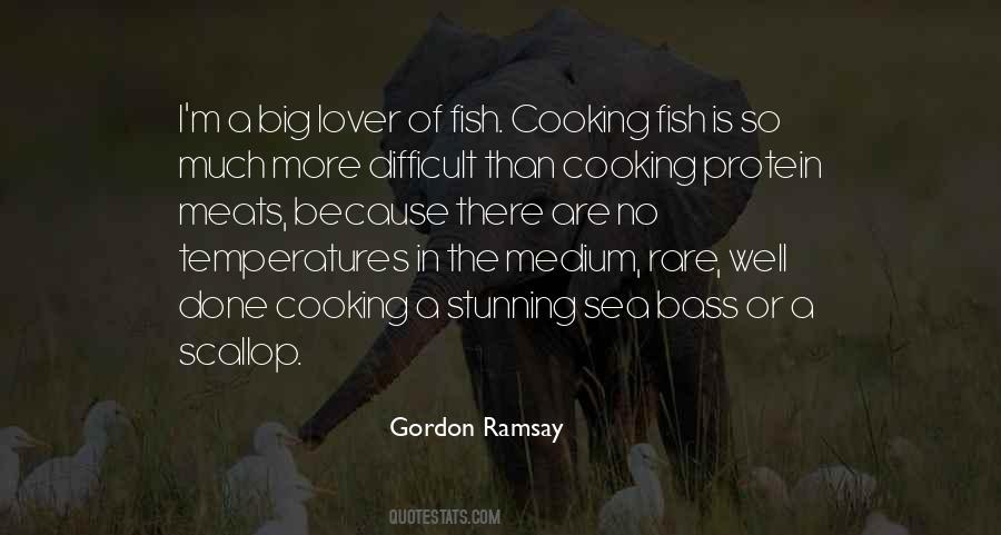 Quotes About Cooking Fish #1825741