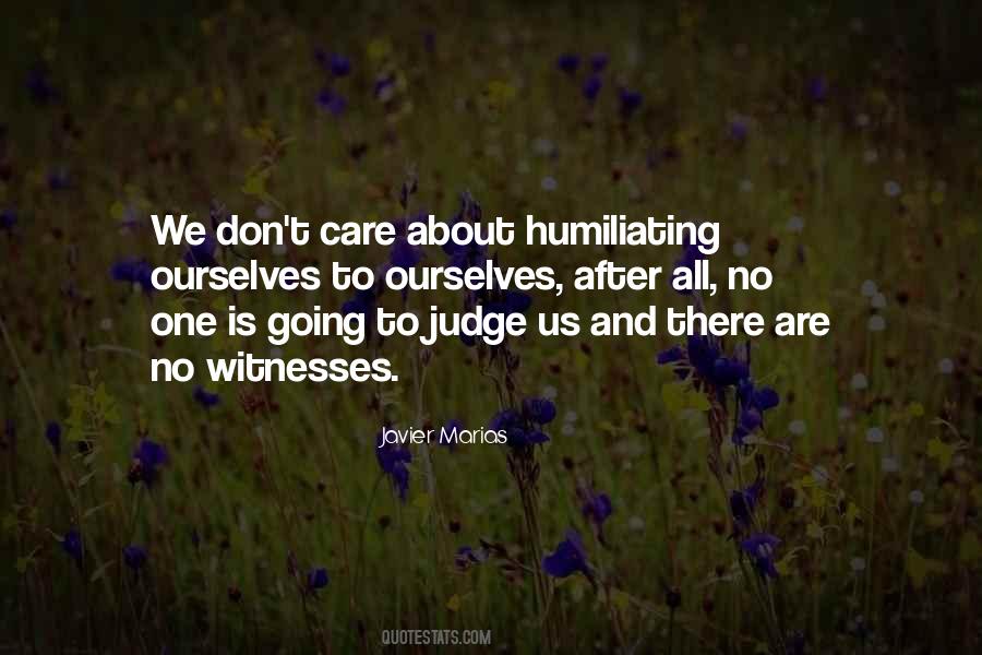 Quotes About Humiliating Others #231085