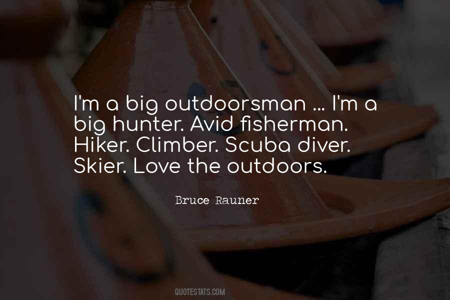 Quotes About Outdoorsman #1258271