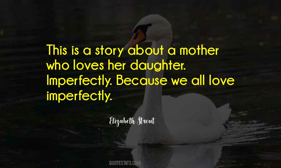 Quotes About The Love Of A Mother For Her Daughter #488344