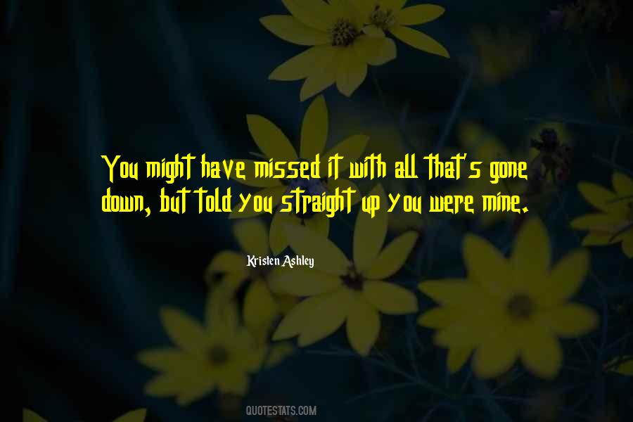 Have Missed You Quotes #1060227