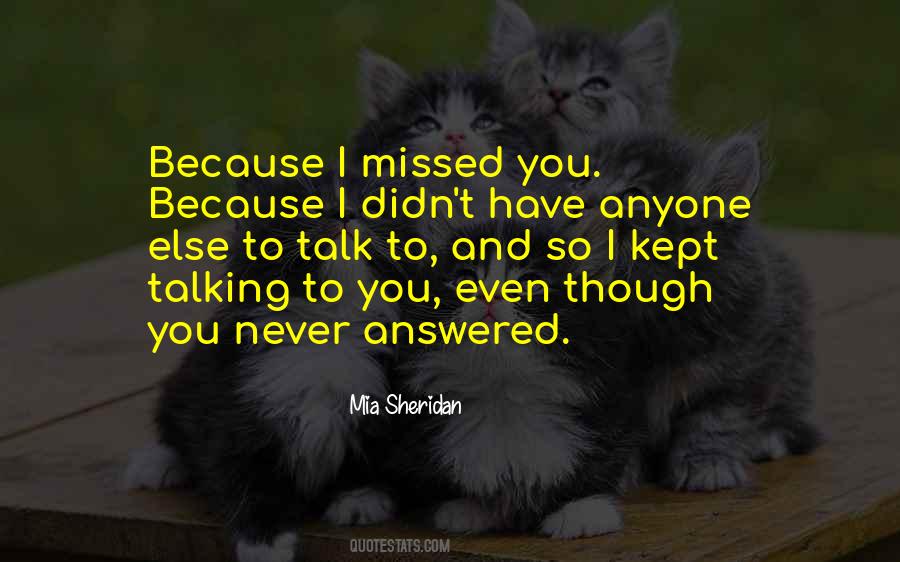 Have Missed You Quotes #169753