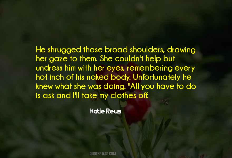 Quotes About Having Broad Shoulders #143893