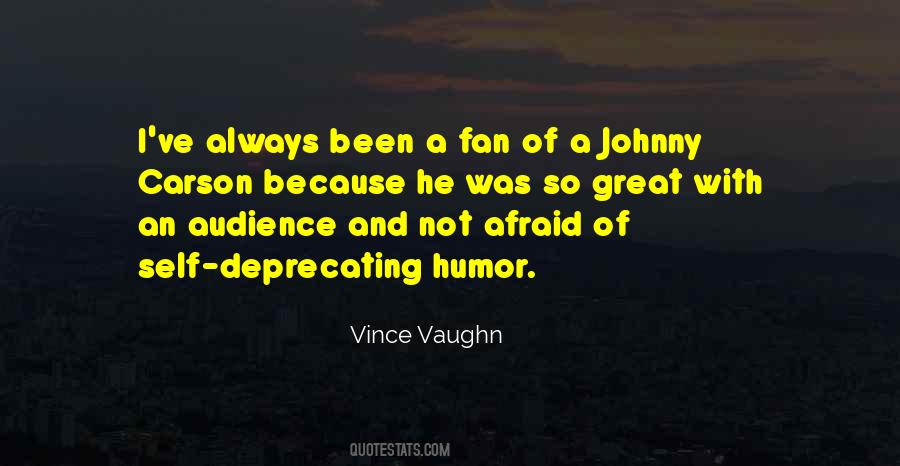 Quotes About Self Deprecating Humor #1368830