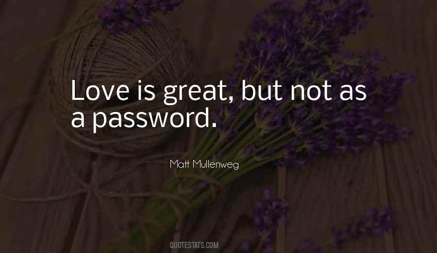 Love Password Quotes #1365170