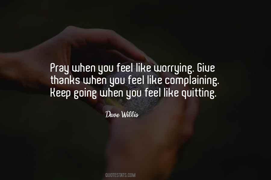 Pray When You Feel Like Worrying Quotes #125253