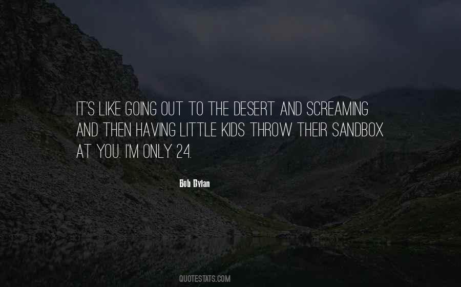 To The Desert Quotes #1468157