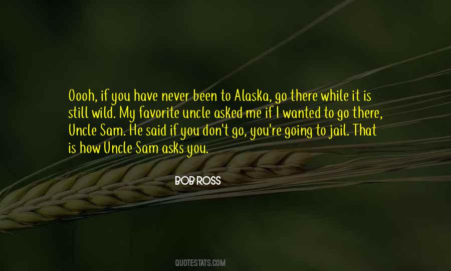 Quotes About Going To Alaska #1194187