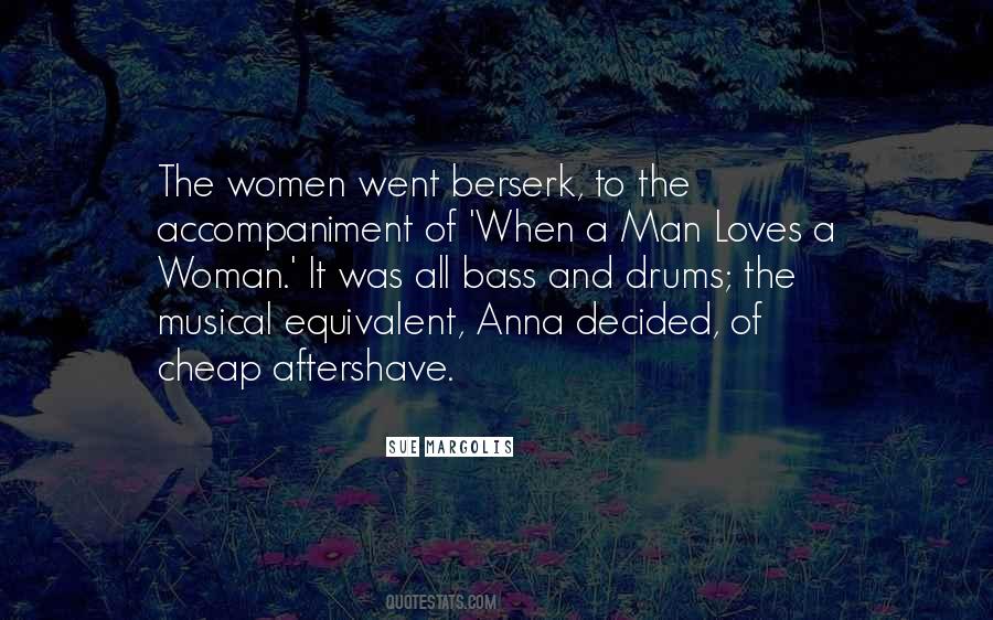 Quotes About Man Loves A Woman #1193908
