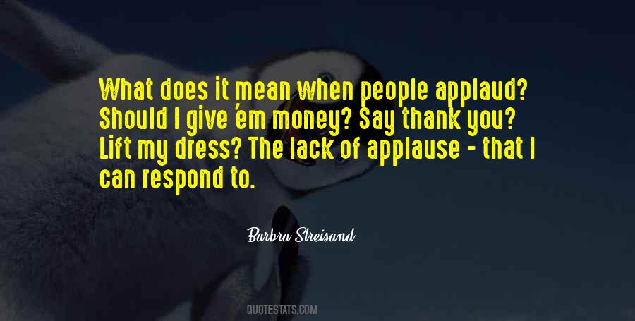 Quotes About Applause #953010