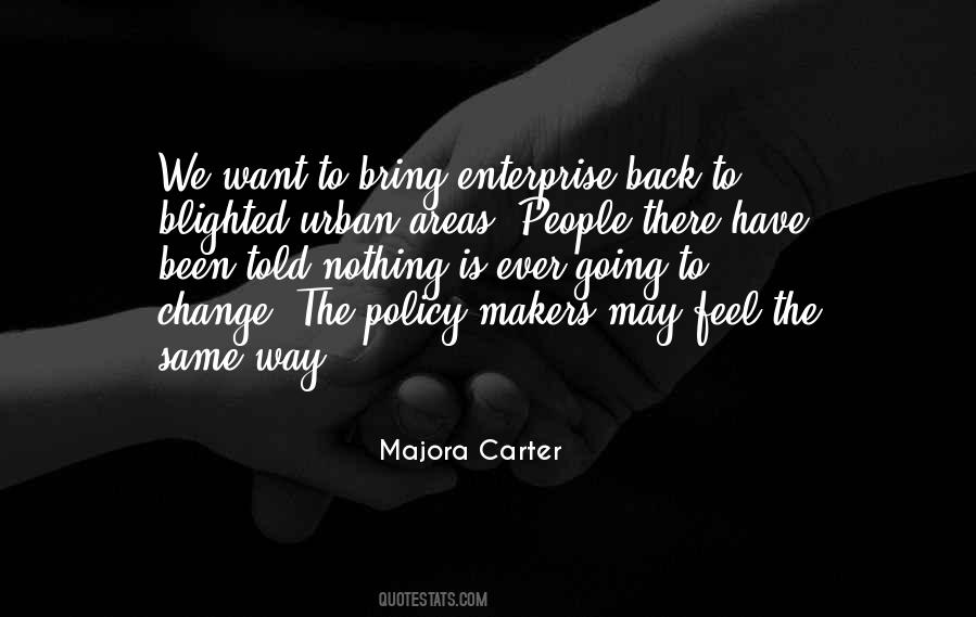 Quotes About Change Makers #438330 Quotes About Change Makers #438330
