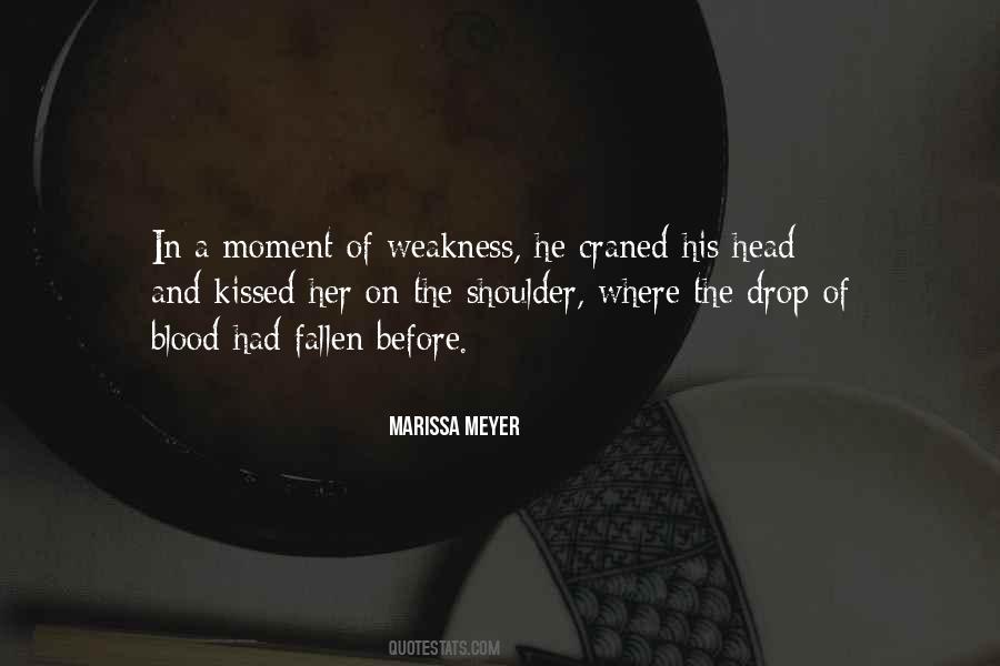 Quotes About A Moment Of Weakness #275332