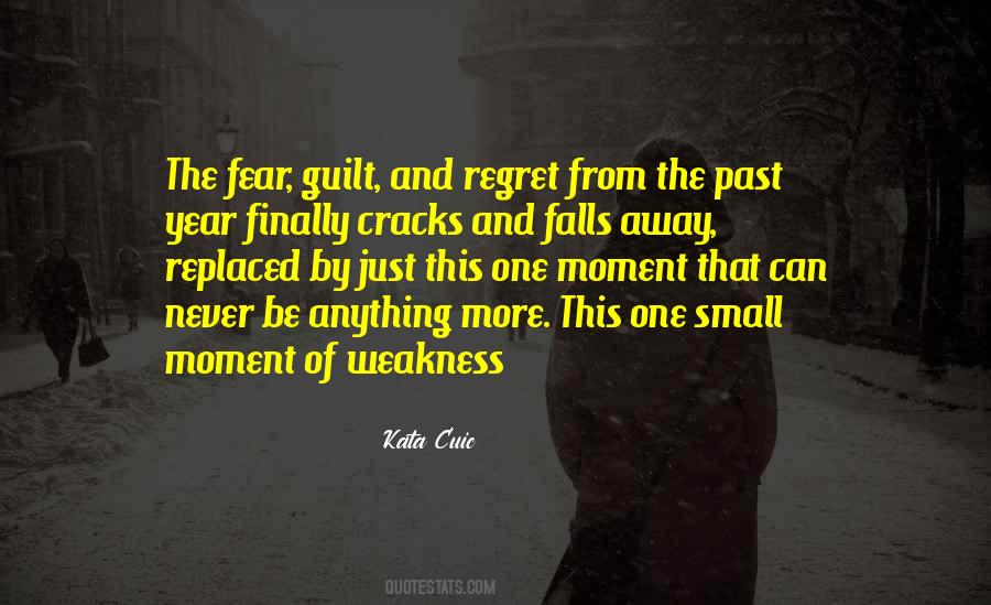 Quotes About A Moment Of Weakness #345397