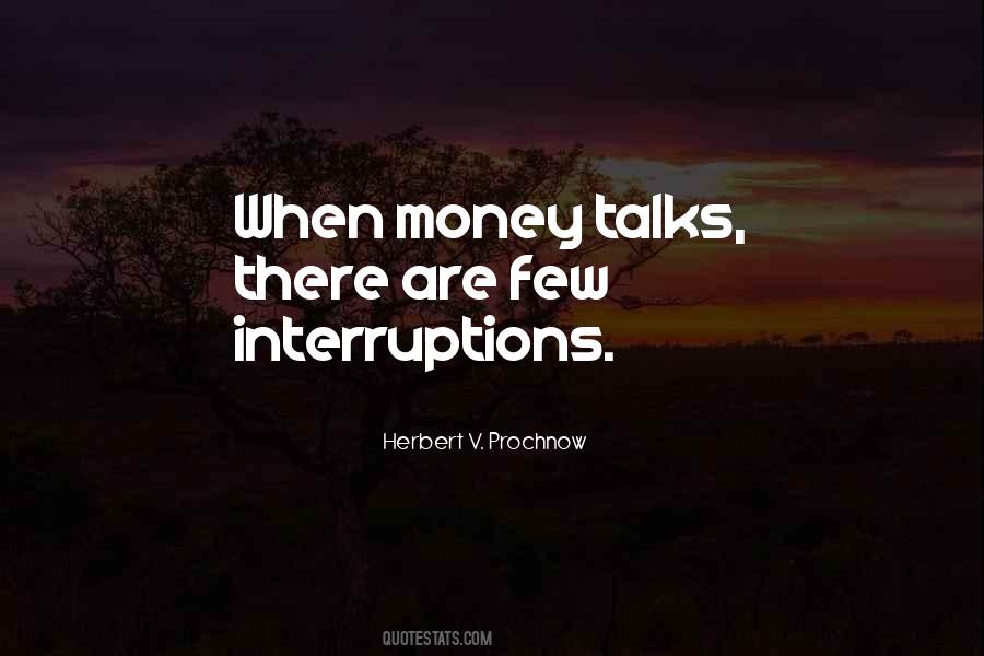 Quotes About Money Talks #1085596