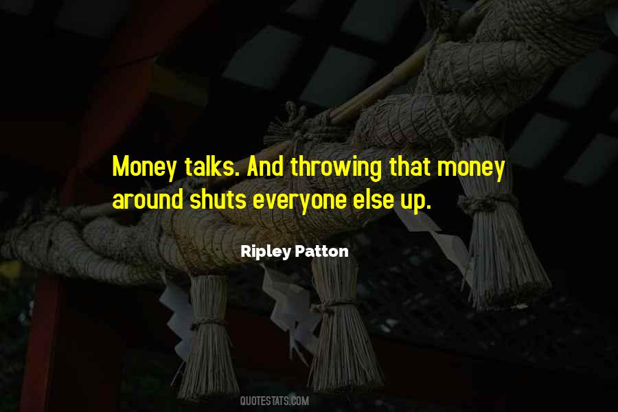 Quotes About Money Talks #1096159