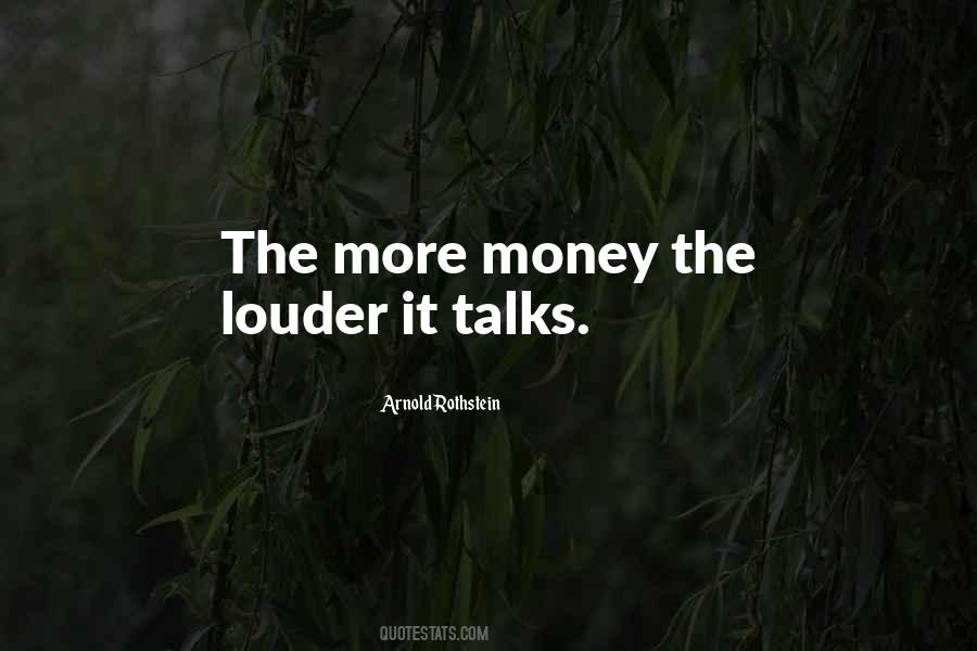 Quotes About Money Talks #1265982